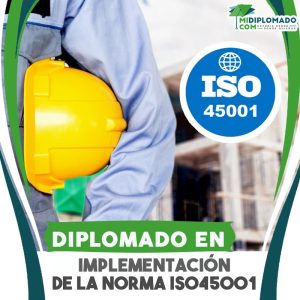 Diplomado en Implementación de la Norma ISO45001